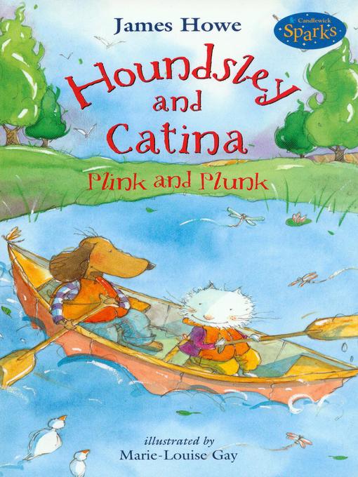 Title details for Houndsley and Catina Plink and Plunk by James Howe - Available